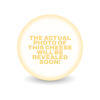 This cheese will soon be revealed